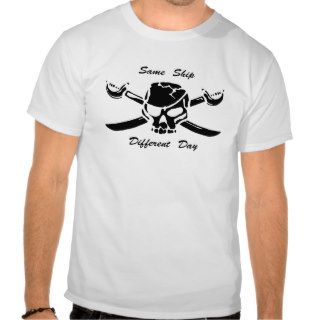 Pirates Jolly Roger Same Ship Different Day Tshirt