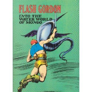 Flash Gordon Volume Two Into the Water World of Mongo Alex Raymond Books