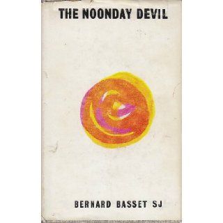 The noonday devil spiritual support in middle age. BERNARD BASSET Books