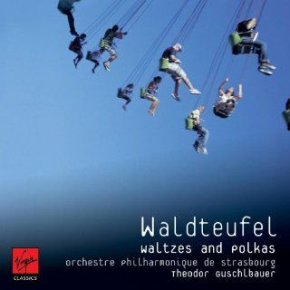 Waldteufel Waltzes & Polkas   Theodor Guschlbauer Music