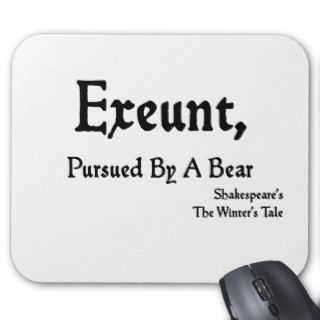 Shakespeare Quotes Exeunt, Pursued by Bear Mousepad