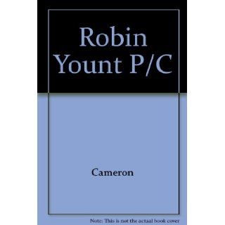 Robin Yount Always the Kid Steve Cameron 9780878330867 Books