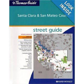 Thomas Guide 2005 Santa Clara & San Mateo Counties Street Guide (Santa Clara and San Mateo Counties Street Guide and Directory) 9780528853968 Books