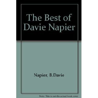 The Best of Davie Napier Come Sweet Death, Time of Burning, Word of God, Word of Earth Bunyan Davie Napier 9780687028276 Books