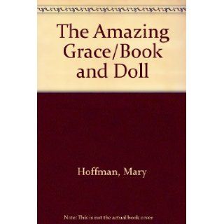 The Amazing Grace/Book and Doll Mary Hoffman, Caroline Binch 9780803717268 Books