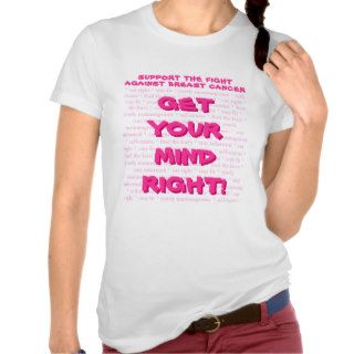 Get Your Mind Right T shirt