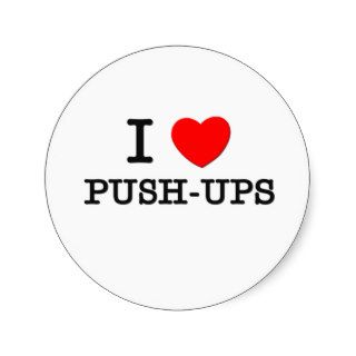 I Love Push Ups Round Sticker