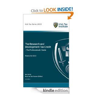 The Research and Development Tax Credit   The Professionals' Guide eBook Ken Hardy, Ruud van der Hoeven Kindle Store