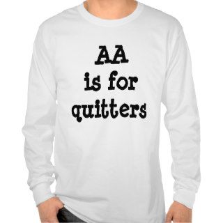 AA is for quitters long sleeve T Shirt gift
