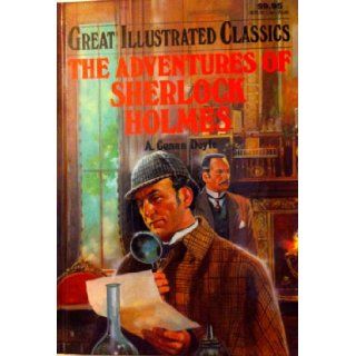 The Adventures of Sherlock Holmes (Great Illustrated Classics) Books