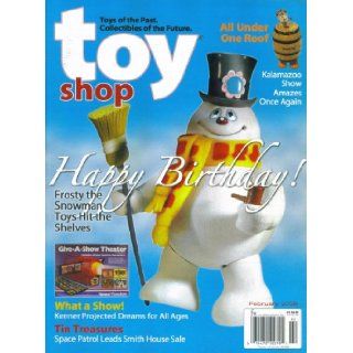 Toy Shop Magazine #403  Happy Birthday   Frosty the Snowman Toys Hit the Shelves (February 2008) Tom Bartsch Books