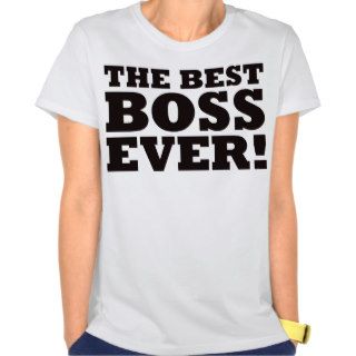 The Best Boss Ever Tshirts