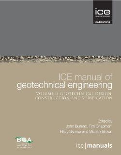 ICE Manual of Geotechnical Engineering Vol 2 Geotechnical Design, Construction and Verification (Ice Manuals) John Burland, Tim Chapman, Hilary Skinner, Michael Brown 9780727757098 Books