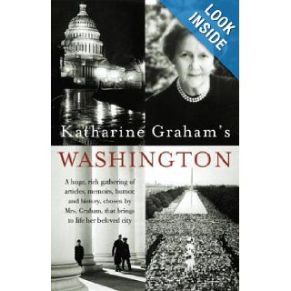 Katharine Graham's Washington Katharine Graham 9781400030590 Books
