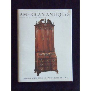 American Antiques From Israel Sack Collection Volumes I IX (1 9) Joseph H. Hennage, Israel Sack 9780918712028 Books