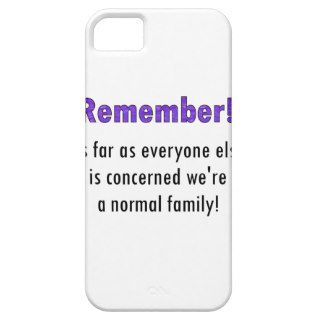 Remember As Far As Everyone Else Is Concerned We'r iPhone 5 Case