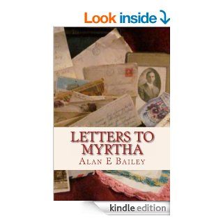 Letters To Myrtha (The Alexander Saga) eBook Alan E. Bailey Kindle Store