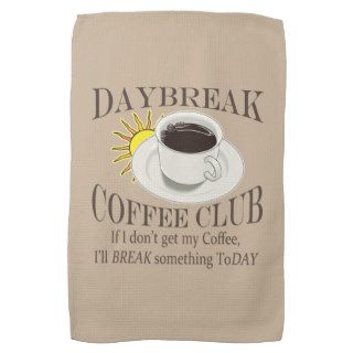 Daybreak Coffee Club Funny Java Towel
