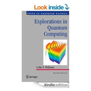Explorations in Quantum Computing (Texts in Computer Science) eBook Colin P. Williams Kindle Store