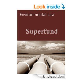 Superfund CERCLA, SARA (Environmental Law Series) eBook LandMark Publications Kindle Store