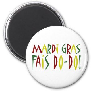 Mardi Gras   Fais Do Do (red, yellow, green) Magnet