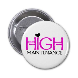 High Maintenance Pin