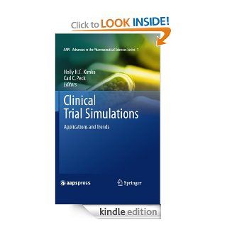 Clinical Trial Simulations Applications and Trends (AAPS Advances in the Pharmaceutical Sciences Series) eBook Holly H. C. Kimko, Carl C. Peck Kindle Store