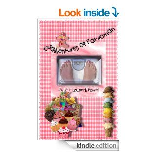 Misadventures Of Fatwoman eBook Julie Elizabeth Powell Kindle Store