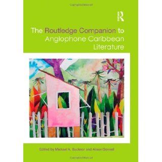 Routledge Companion to Anglophone Caribbean Literature [Routledge Companions] [Routledge, 2011] [Hardcover] Books