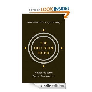 The Decision Book 50 Models for Strategic Thinking eBook Mikael Krogerus, Roman Tschppeler, Philip Earnhart, Jenny Piening Kindle Store