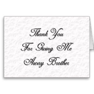 Thank You Brother   Giving Me Away Greeting Card