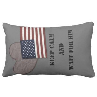 Keep calm and wait, deployment pillow.