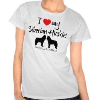 I Love My Siberian Huskies Shirts