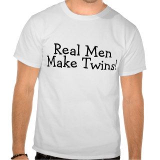 Real Men Make Twins (Black) Shirts