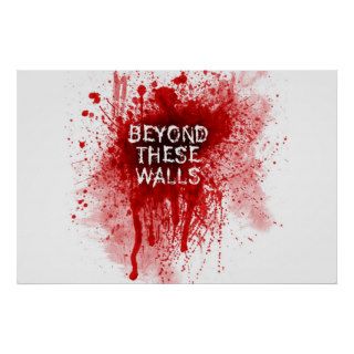 Blood Splatter   Beyond These Walls Posters