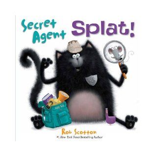 Secret Agent Splat (Splat the Cat) Rob Scotton 9780061978722 Books