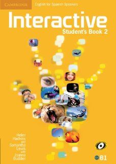 Interactive for Spanish Speakers Level 2 Student's Book Helen Hadkins, Samantha Lewis, Joanna Budden 9788483236239 Books