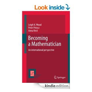 Becoming a Mathematician 56 (Mathematics Education Library) eBook Leigh N Wood, Peter Petocz, Anna Reid Kindle Store