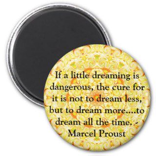 Marcel Proust quote about dreamers and dreaming Magnet