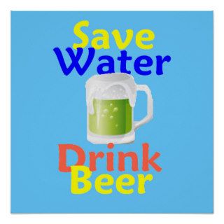 Save Water Drink Beer POSTER Print