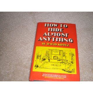 How To Hide Almost Anything David Krotz, Nina Sklansky 9780688028947 Books