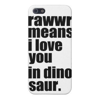rawwr means i love you in dinosaur iPhone 5/5S case