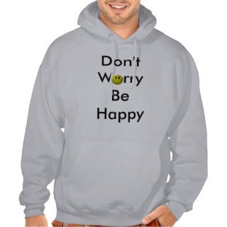 Smiley Face, Don't Worry Be Happy Hooded Sweatshirts