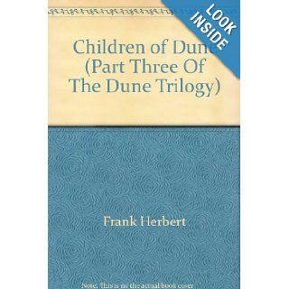 Children of Dune (Part Three Of The Dune Trilogy) Frank Herbert 9780450050756 Books