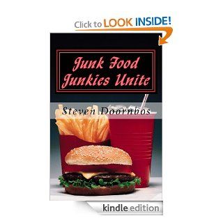 Junk Food Junkies Unite eBook Steven Doornbos Kindle Store