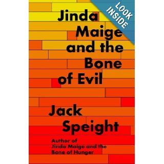 Jinda Maige And The Bone Of Evil Jack Speight 9781440439759 Books