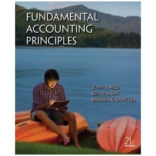 Fundamental Accounting Principles 21st (twenty first) Edition by Wild, John, Shaw, Ken, Chiappetta, Barbara published by McGraw Hill/Irwin (2012) Hardcover Books