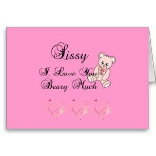 I Love My Sissy Beary Much Card