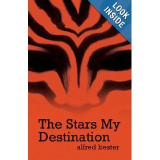 The Stars My Destination Alfred Bester 9780575079090 Books