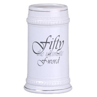 50th birthday gifts   Fifty, the ultimate F Word Coffee Mugs